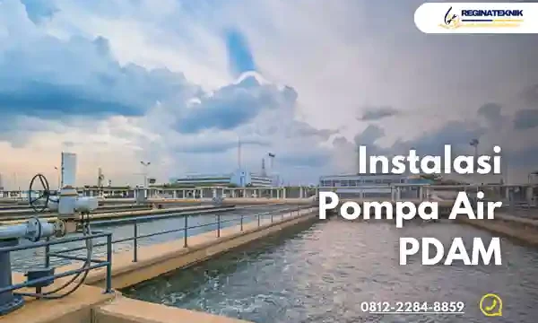 Instalasi Pompa Air PDAM: Solusi Tekanan Air Lemah di Rumah