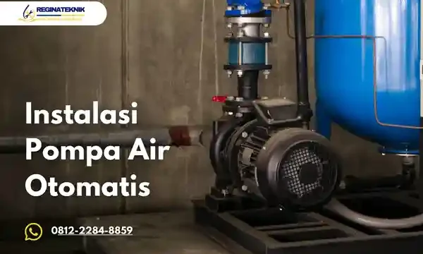 Instalasi Pompa Air Otomatis Profesional dengan Konsultasi Gratis
