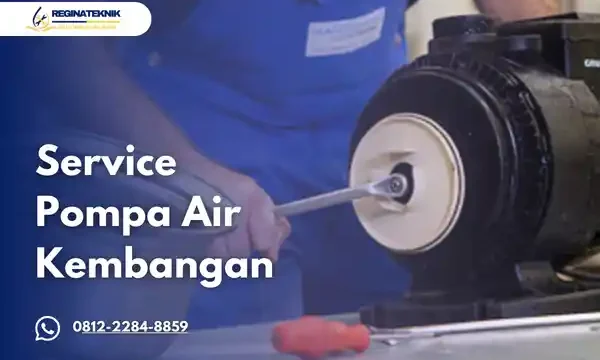 Service Pompa Air Kembangan Profesional dan Terpercaya