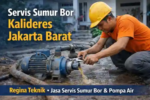 Servis Sumur Bor Kalideres Jakarta Barat Terpercaya