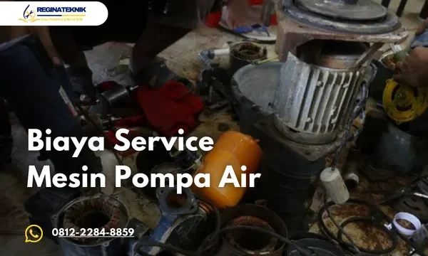 Biaya Service Mesin Pompa Air Berdasarkan Jenis Kerusakan