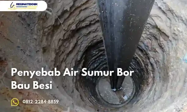 Kenapa Air Sumur Bor Bau Besi, Ini Penyebabnya