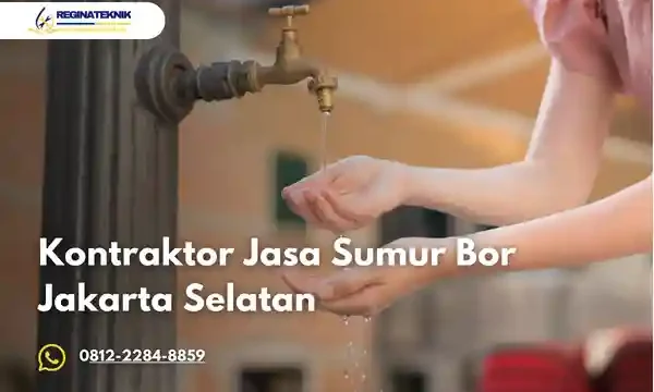 Kontraktor Jasa Sumur Bor Jakarta Selatan