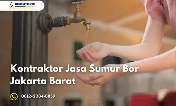 Kontraktor Jasa Sumur Bor Jakarta Barat