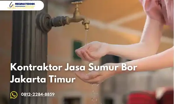 Kontraktor Jasa Sumur Bor Jakarta Timur