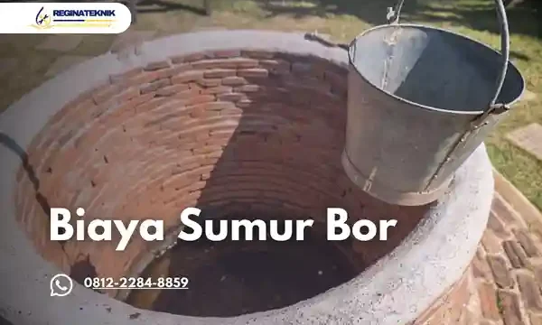 Sumur Bor Berapa Biayanya, Panduan Lengkap Supaya Anda Tidak Salah Hitung