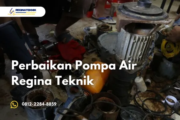 Harga Jasa Perbaikan Pompa Air Regina Teknik Terbaru