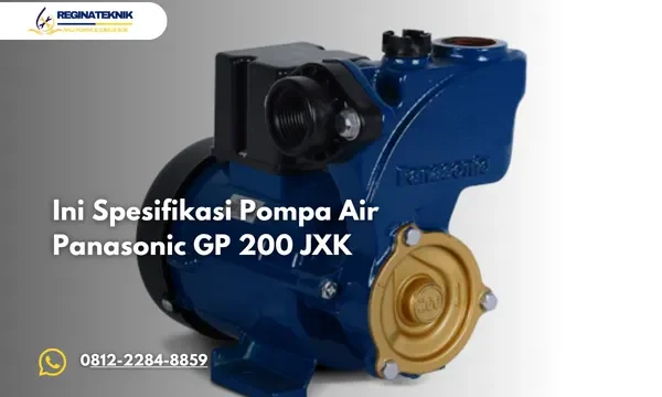 Ini Spesifikasi Pompa Air Panasonic GP 200 JXK