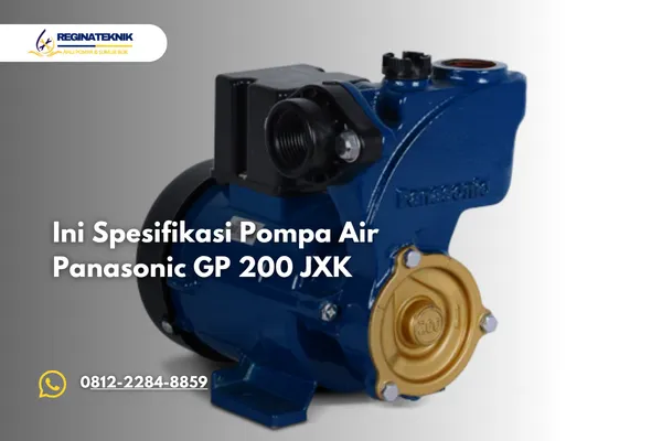 Ini Spesifikasi Pompa Air Panasonic GP 200 JXK