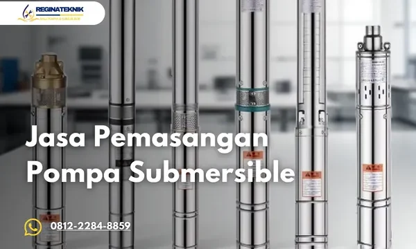 Jasa Pemasangan Pompa Submersible Profesional Bergaransi