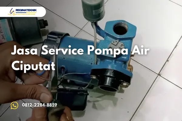 Jasa Service Pompa Air Ciputat Terdekat Bergaransi