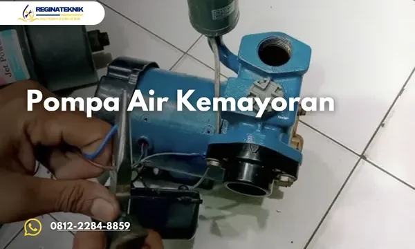 Pompa Air Kemayoran Solusi Tepat untuk Air Tetap Lancar dan Stabil