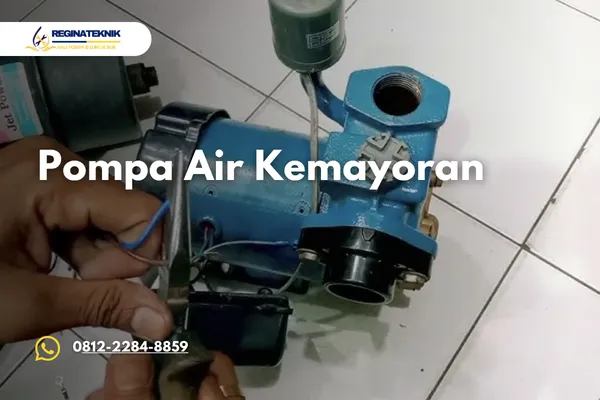 Pompa Air Kemayoran Solusi Tepat untuk Air Tetap Lancar dan Stabil