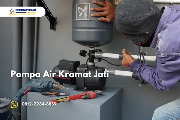 Pompa Air Kramat Jati Solusi Tepat untuk Kebutuhan Air