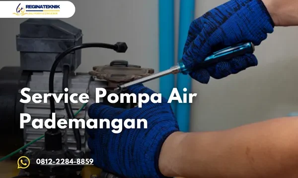 Service Pompa Air Pademangan Terdekat