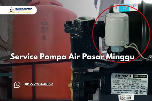 Service Pompa Air Pasar Minggu Panggilan Cepat