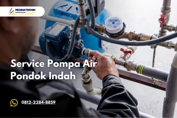 Service Pompa Air Pondok Indah Siap Datang Cepat