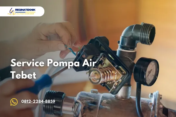 Service Pompa Air Tebet Bergaransi