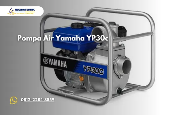 Spesifikasi Kelebihan dan Tips Penggunaan Pompa Air Yamaha YP30C