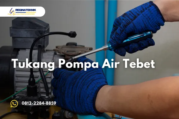 Tukang Pompa Air Tebet Panggilan dan Bergaransi